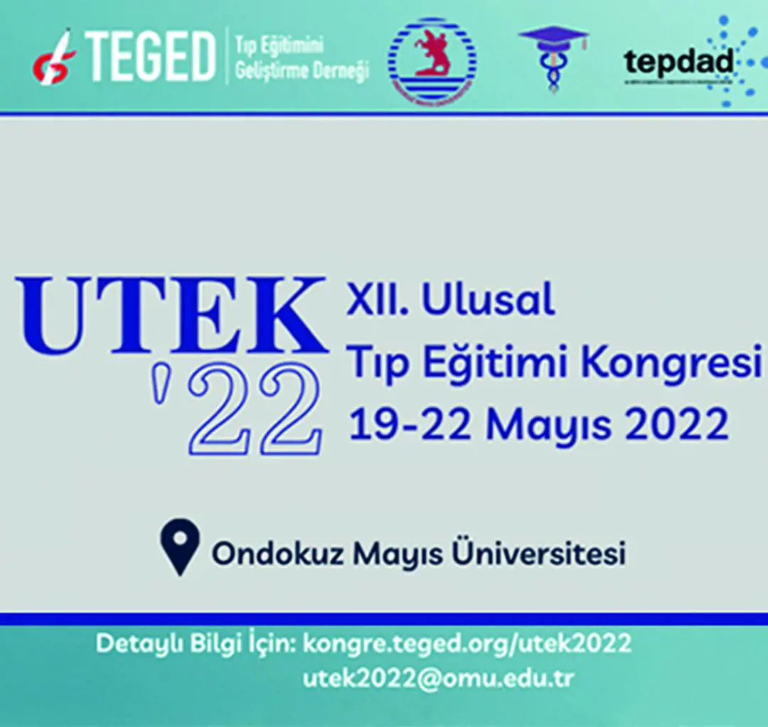 19-22 MAY UTEK 2022 XII. NATIONAL MEDICAL EDUCATION CONGRESS